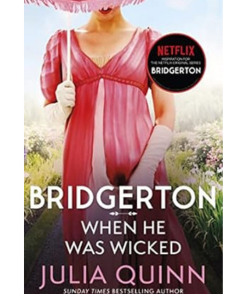 Bridgerton: When He Was Wicked (Bridgertons Book 6)