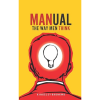 Manual: The Way Men Think