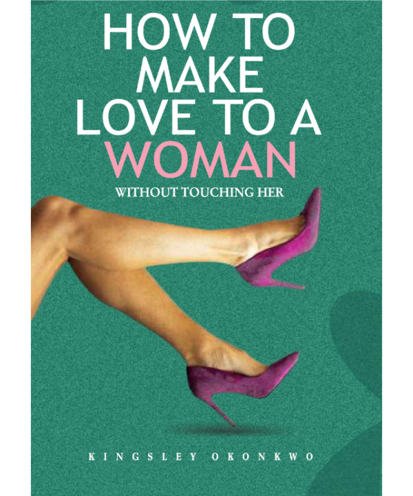 How to Make Love to a Woman Without Touching Her