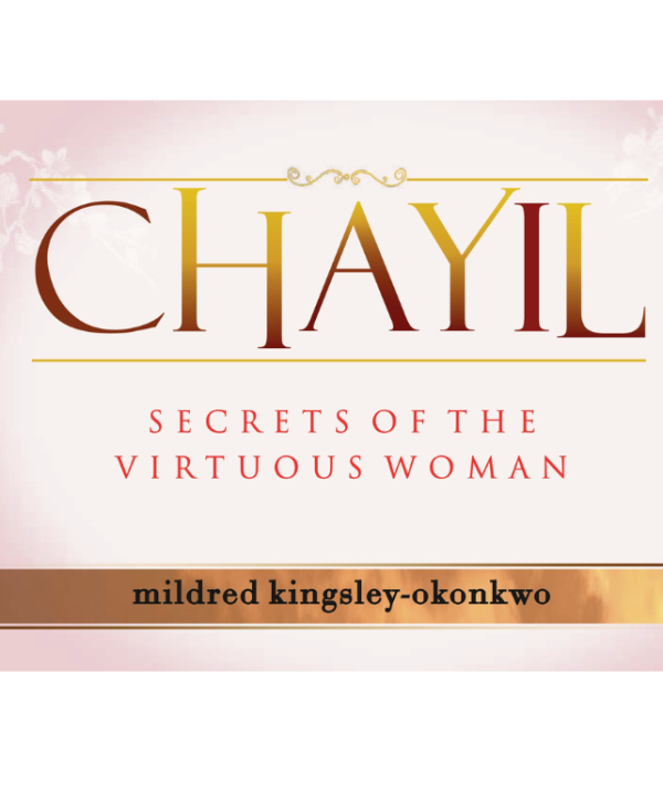 Chayil Secrets of the Virtuous Woman