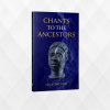 Chants to the Ancestors