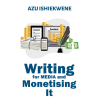 Writing for Media and Monetising It