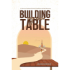 Building My Own Table: A Memoir of Awkward Moments, Resilience and Self-discovery
