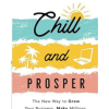 Chill and Prosper
