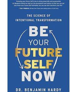 Be Your Future Self Now