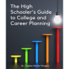 The High Schooler's Guide to College and Career Planning