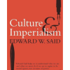 Culture and Imperialism by Edward W Said