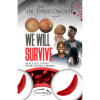We Will Survive: Sickle Cell Poems, Prose, Diaries and Quotes