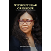 Without Fear or Favour: The Memoirs of Judge Nkemdilim Izuako