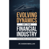Evolving Dynamics of the Financial Industry: A Case for Banks and Fintech Firms