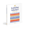 Knitting Stitches Step-by-Step: More than 150 Essential Stitches to Knit, Purl, and Perfect