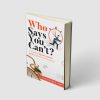 Who Says You Can't?