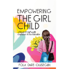 Empowering the Gild Child: A Guide to Self-Worth Confidence & Sex Education