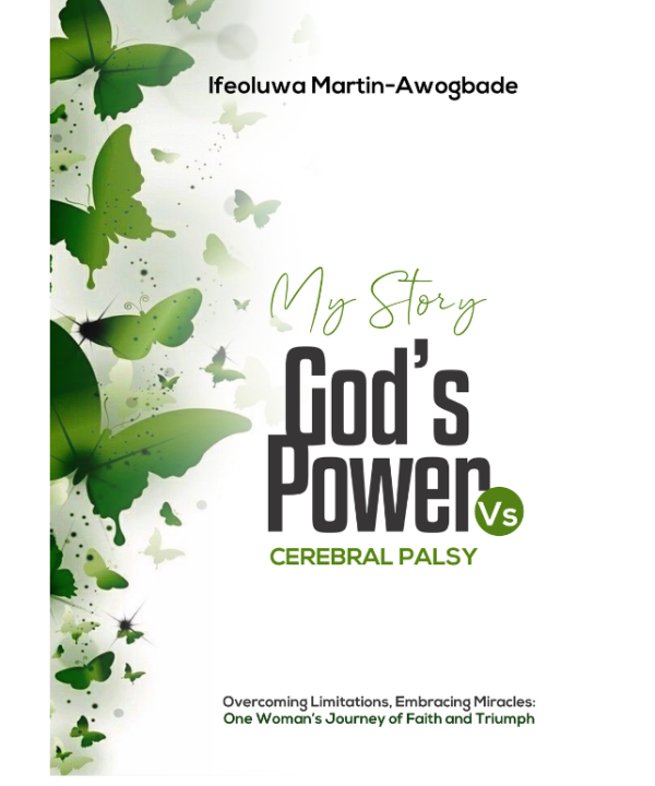 My Story: God's Power Vs. Cerebral Palsy