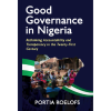 Good Governance in Nigeria: Rethinking Accountability and Transparency in the Twenty-First Century