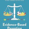 Evidence-Based Parenting: From Toddler to Pre-Teen