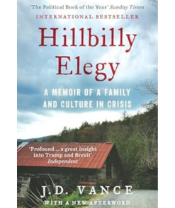 HILLBILLY ELEGY: A Memoir of a Family and Culture in Crisis