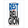 Rest or Religion: How to Walk in God's Rest