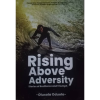 Rising Above Adversity: Stories of Resilience and Triumph