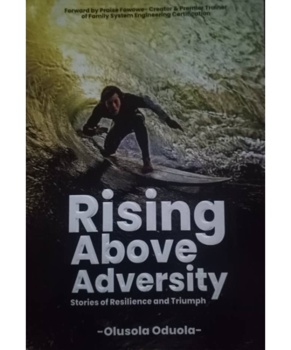 Rising Above Adversity: Stories of Resilience and Triumph