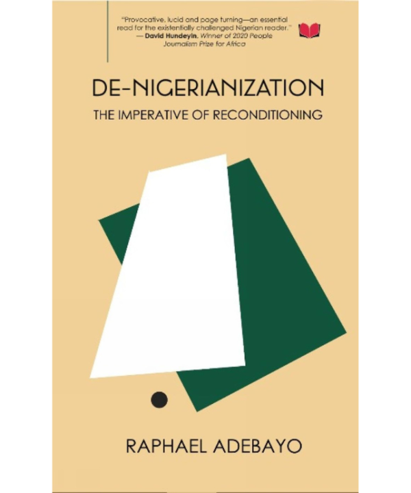 De-Nigerianization: The Imperative of Reconditioning