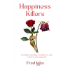 Happiness Killers