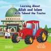Learning About Allah and Islam With Tabeed the Tractor