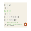 How to Win the Premier League