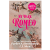 My Dark Romeo