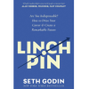 Linchpin: Are You Indispensable?