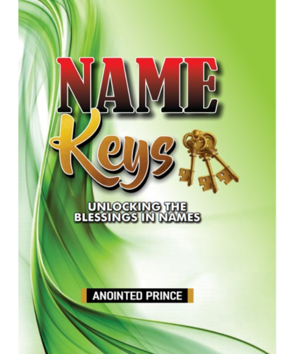 Name Keys: Unlocking the Blessings in Names
