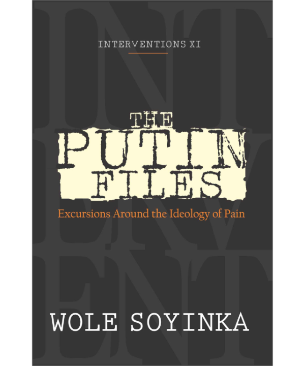 Interventions XI - The Putin Files: Excursions Around the Ideology of Pain