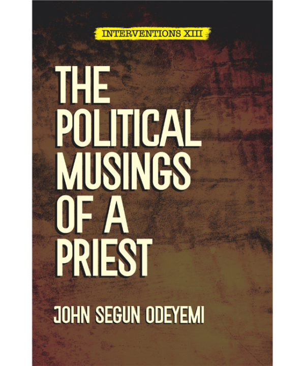 Interventions XIII - The Political Musings of a Priest