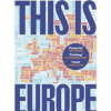 This is Europe: The Way We Live Now by Ben Judah