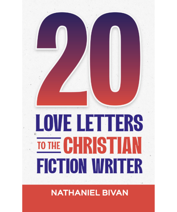 20 Love Letters to the Christian Fiction Writer