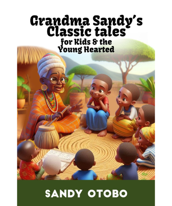 Grandma Sandy's Classic tales for Kids & the Young Hearted