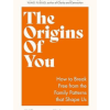 The Origins of You: How to Break Free from the Family Patterns that Shape Us by Vienna Pharaon