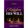 The Kingdom By His Will