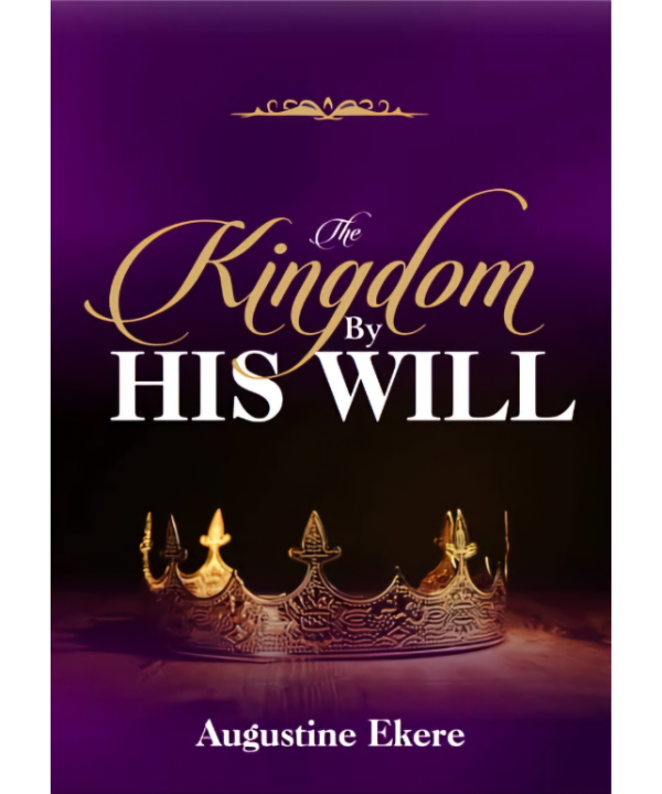 The Kingdom By His Will
