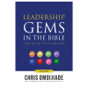 Leadership Gems in the Bible: The Old Testament - Volume 1