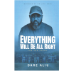 Everything Will Be All Right