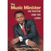 The Music Minister, His Pastor and His Lord