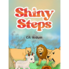 Shiny Steps by C.A Godwin