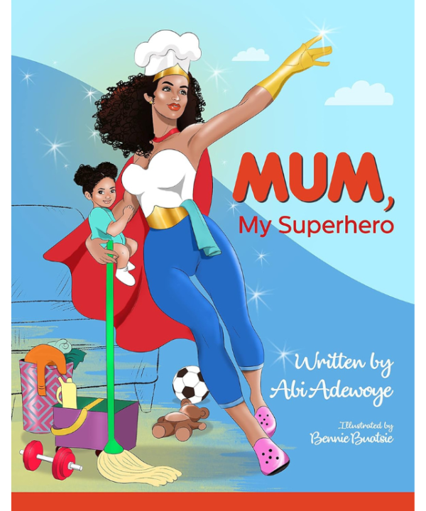 Mum, My Superhero