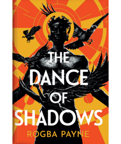 The Dance of Shadows By Rogba Payne