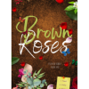 Brown Roses by Tope Omotosho
