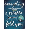 Everything I Never Told You