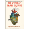 The Mystic of Small Dreams