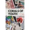 Corals of Youth