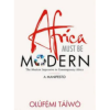 Africa Must Be Modern: A Manifesto